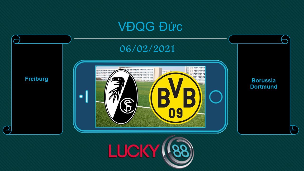 LUCKY88 Freiburg vs Borussia Dortmund , Tip bóng đá miễn phí ngày 06/02/2021