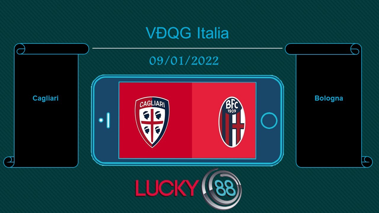 LUCKY88 Cagliari vs Bologna , Tip bóng đá miễn phí ngày 09/01/2022