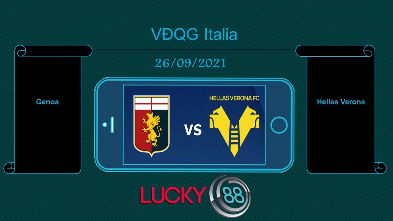 LUCKY88 Genoa vs Hellas Verona , Tip bóng đá miễn phí ngày 26/09/2021