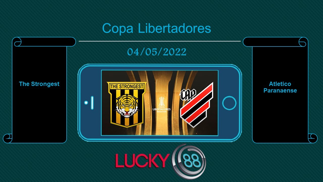 LUCKY88 The Strongest vs Atletico Paranaense , Tip bóng đá miễn phí ngày 04/05/2022