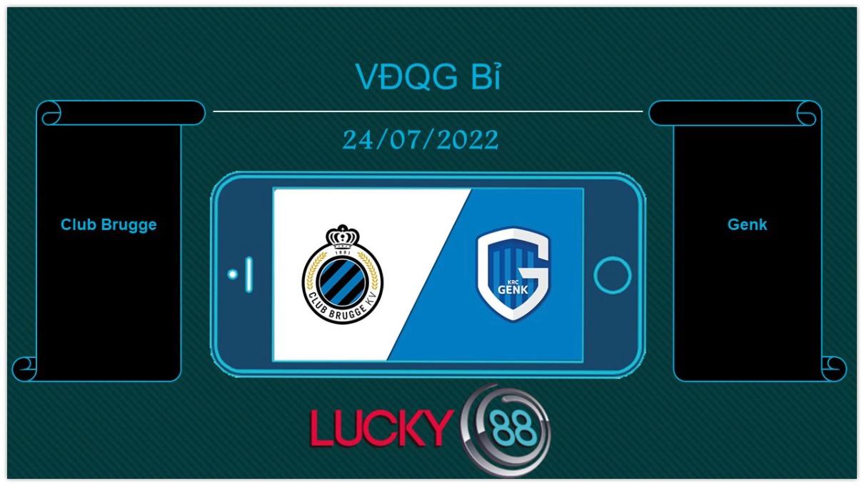 LUCKY88 Club Brugge vs Genk , Tip bóng đá miễn phí ngày 24/07/2022