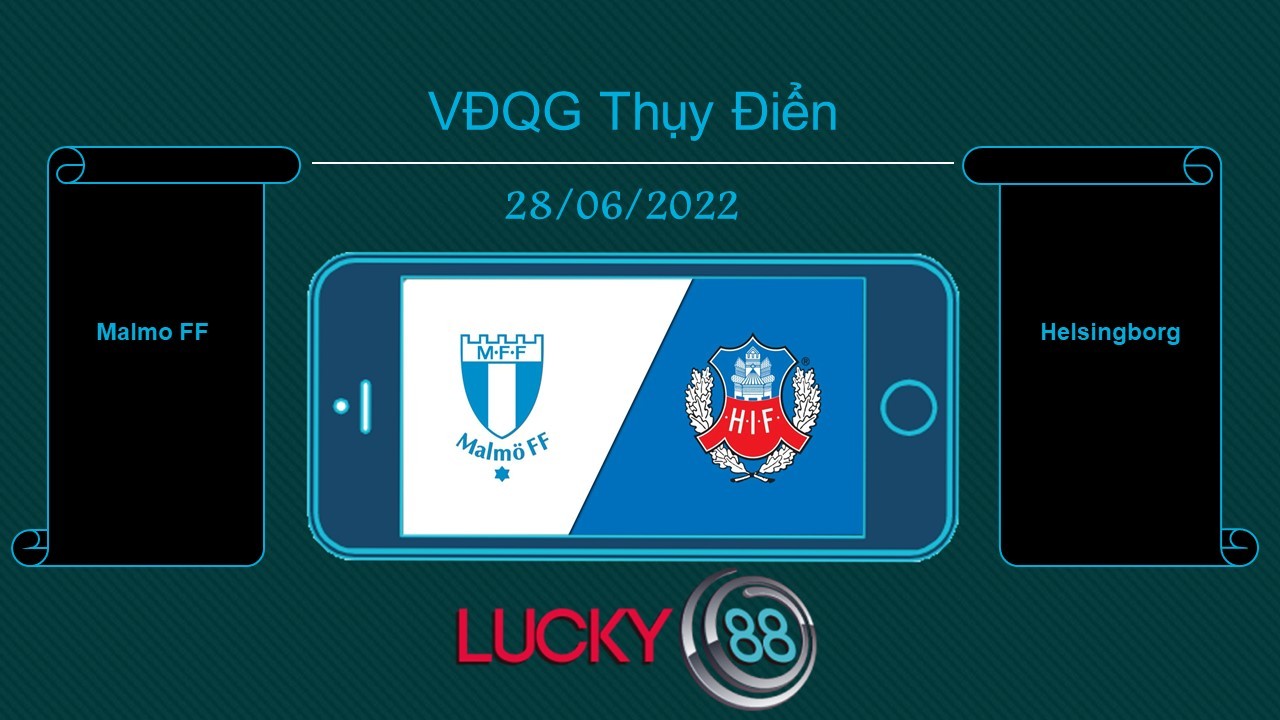 LUCKY88 Malmo FF vs Helsingborg, Tip bóng đá miễn phí ngày 28/06/2022