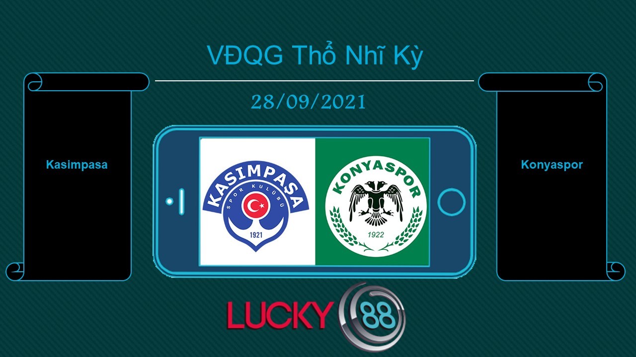 LUCKY88 Kasimpasa vs Konyaspor , Tip bóng đá miễn phí ngày 28/09/2021