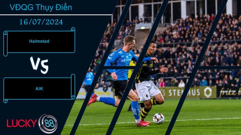 LUCKY88 Halmstad vs AIK   , Nhận định bóng đá 16/07/2024, Đối thủ vừa tầm