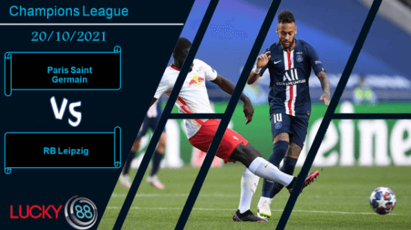 LUCKY88 Paris Saint Germain vs RB Leipzig, Nhận định bóng đá 20/10/2021, Khó hạ chủ nhà