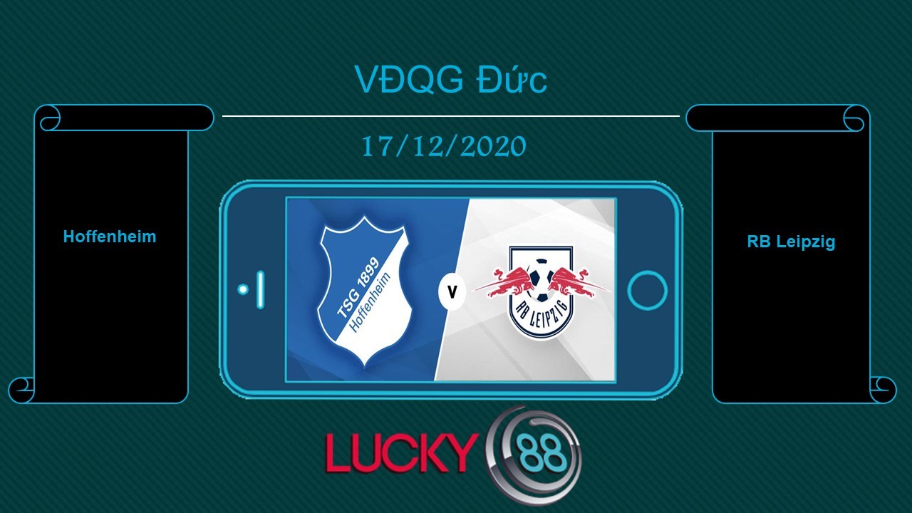 LUCKY88 Hoffenheim vs RB Leipzig , Tip bóng đá miễn phí ngày 17/12/2020