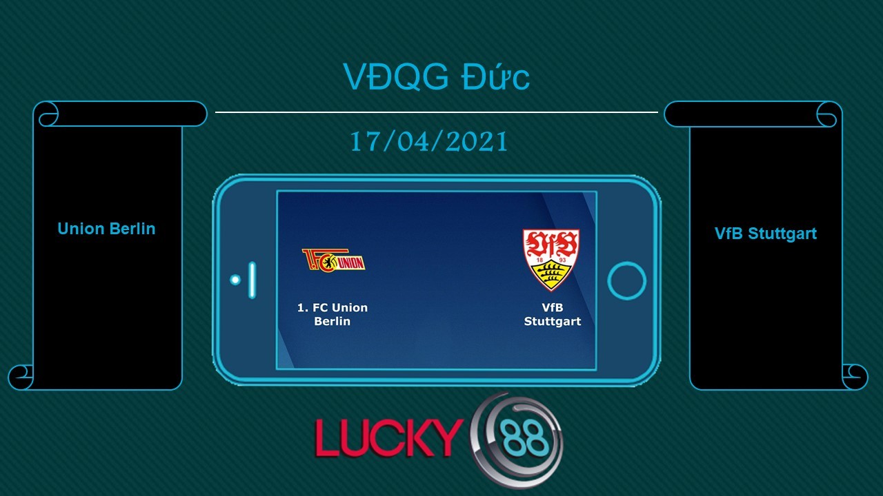 LUCKY88 Union Berlin vs VfB Stuttgart  , Tip bóng đá miễn phí ngày 17/04/2021