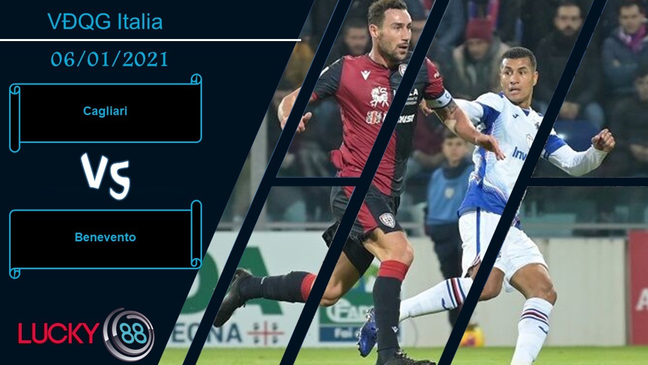 LUCKY88 Cagliari vs Benevento , Nhận định bóng đá 06/01/2021, Đủ sức làm khó