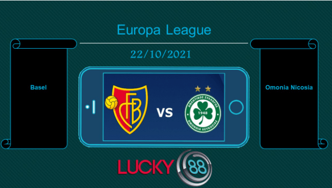 LUCKY88 Basel vs Omonia Nicosia , Tip bóng đá miễn phí ngày 22/10/2021