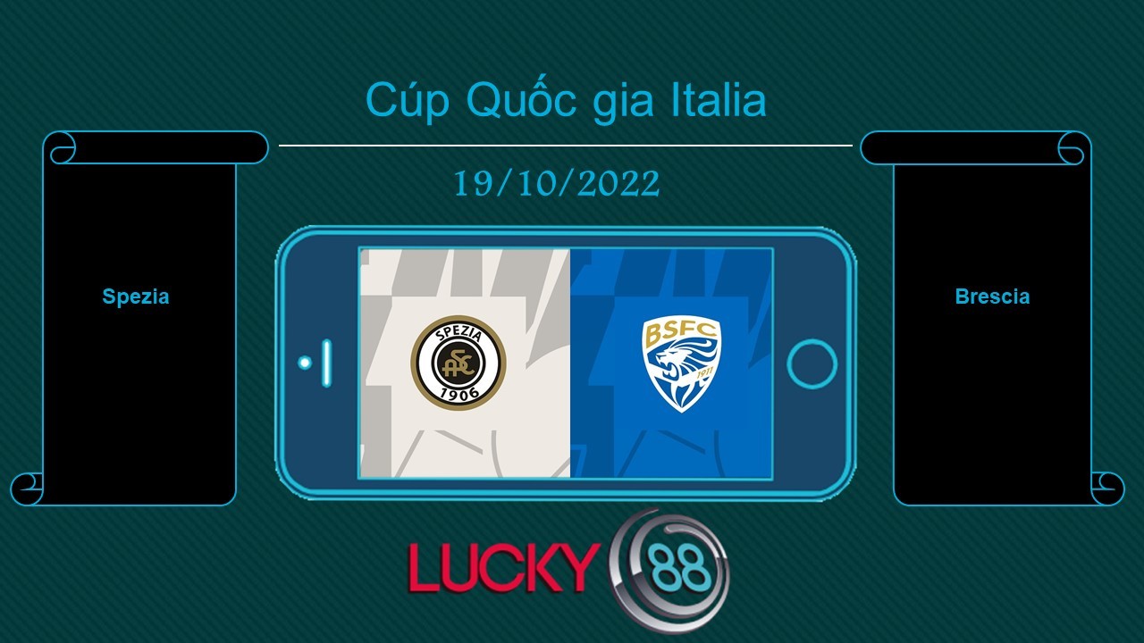 LUCKY88 Spezia vs Brescia, Tip bóng đá miễn phí ngày 19/10/2022
