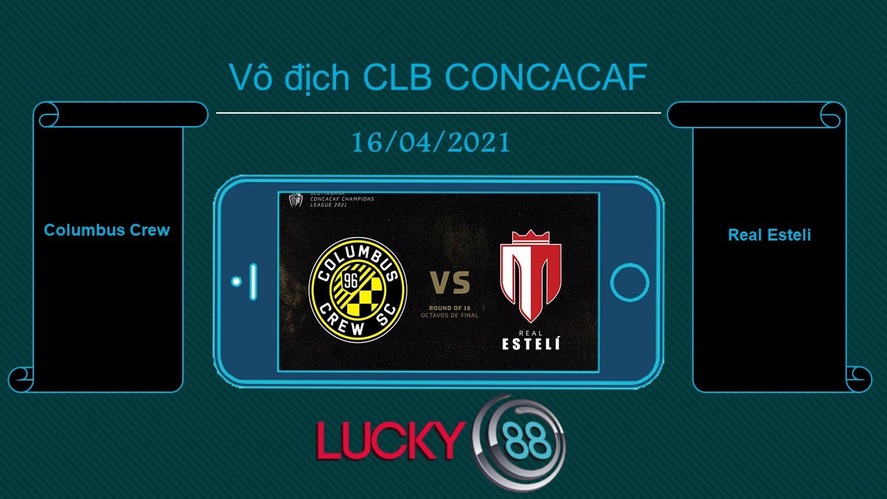 LUCKY88 Columbus Crew vs Real Esteli , Tip bóng đá miễn phí ngày 16/04/2021