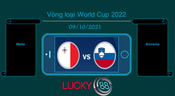 LUCKY88 Malta vs Slovenia , Tip bóng đá miễn phí ngày 09/10/2021