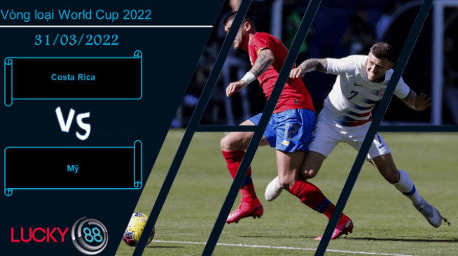 LUCKY88 Costa Rica vs Mỹ  ,  Nhận định bóng đá 31/03/2022, Sẵn sàng ứng chiến