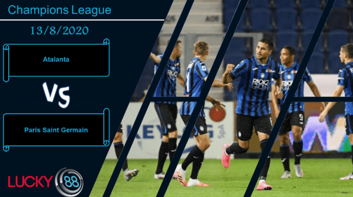 LUCKY88 Atalanta vs Paris Saint Germain , Nhận định bóng đá 13/08/2020, Thuần phục ngựa ô