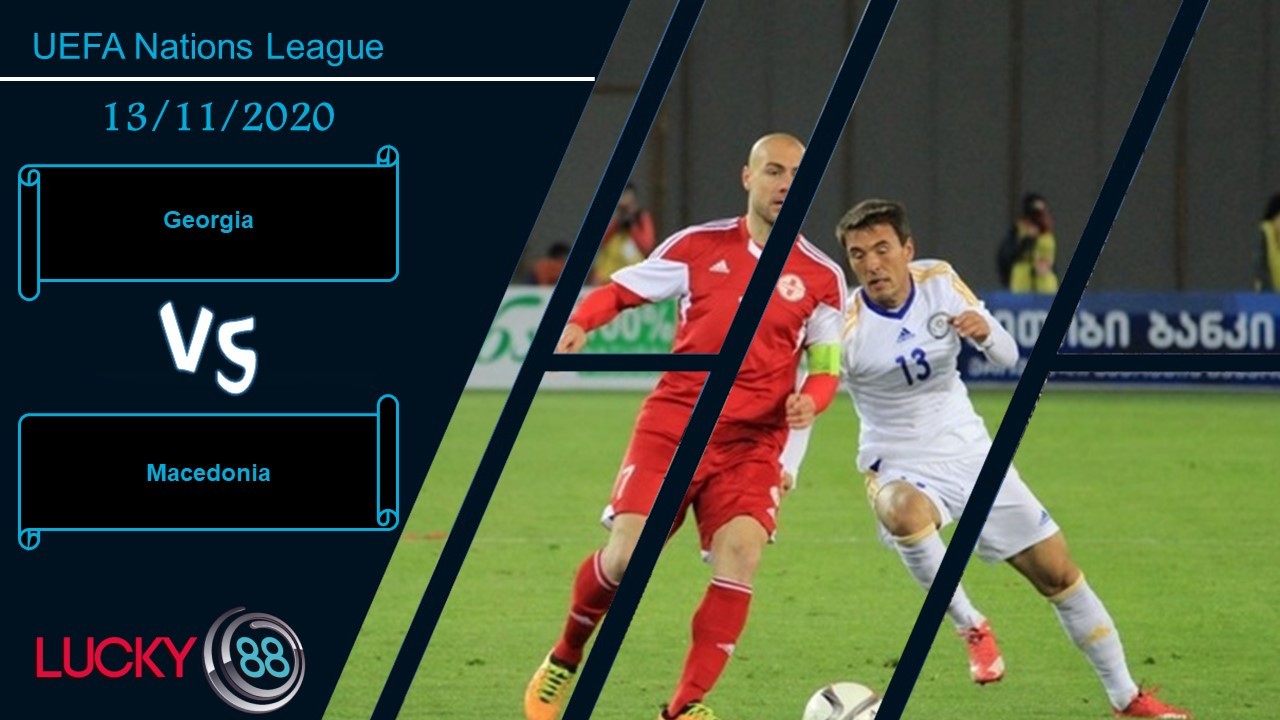 LUCKY88 Georgia vs Macedonia, Nhận định bóng đá 13/11/2020, Kinh nghiệm nhỉnh hơn