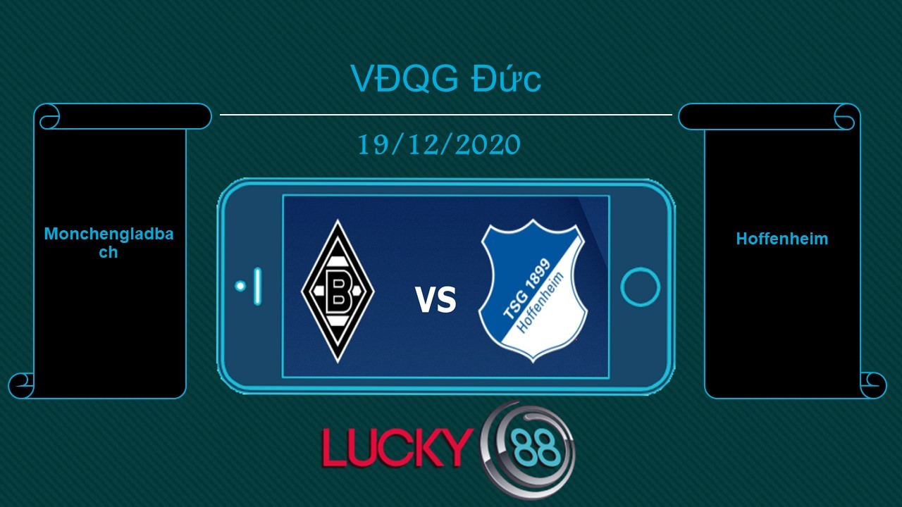 LUCKY88 Monchengladbach vs Hoffenheim , Tip bóng đá miễn phí ngày 19/12/2020