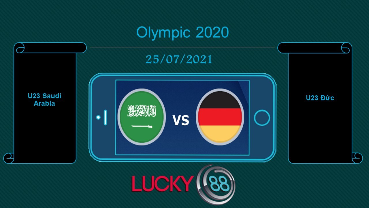 LUCKY88 U23 Saudi Arabia vs U23 Đức , Tip bóng đá miễn phí ngày 25/07/2021