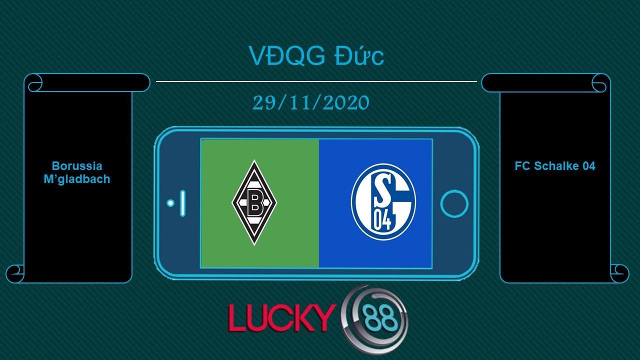 LUCKY88 Borussia M’gladbach vs FC Schalke 04 , Tip bóng đá miễn phí ngày 29/11/2020