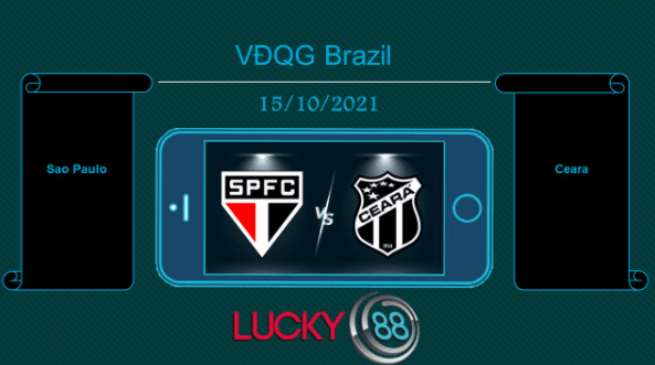 LUCKY88 Sao Paulo vs Ceara , Tip bóng đá miễn phí ngày 15/10/2021