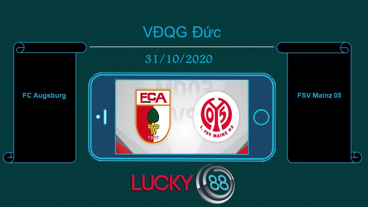 LUCKY88 FC Augsburg vs FSV Mainz 05 , Tip bóng đá miễn phí ngày 31/10/2020