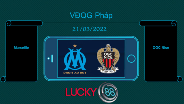 LUCKY88 Marseille vs OGC Nice  , Tip bóng đá miễn phí ngày 21/03/2022