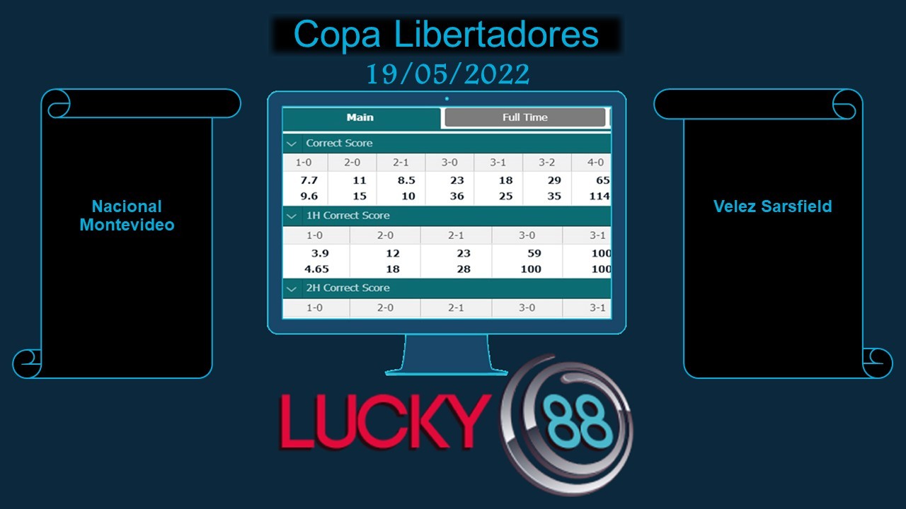 LUCKY88 Nacional Montevideo vs Velez Sarsfield , Soi kèo bóng đá hôm nay 19/05/2022, Copa Libertadores