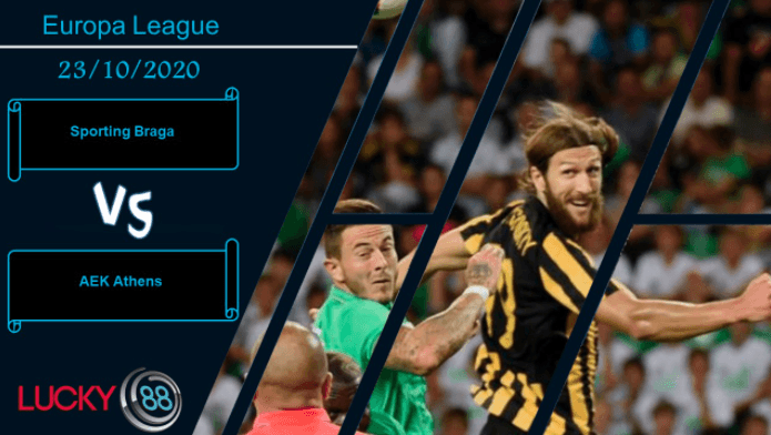 LUCKY88 Sporting Braga vs AEK Athens ,  Nhận định bóng đá 23/10/2020, Bài học quý giá