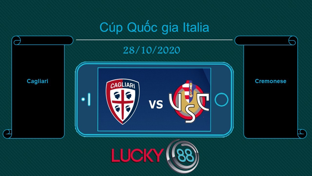 LUCKY88 Cagliari vs Cremonese , Tip bóng đá miễn phí ngày 28/10/2020