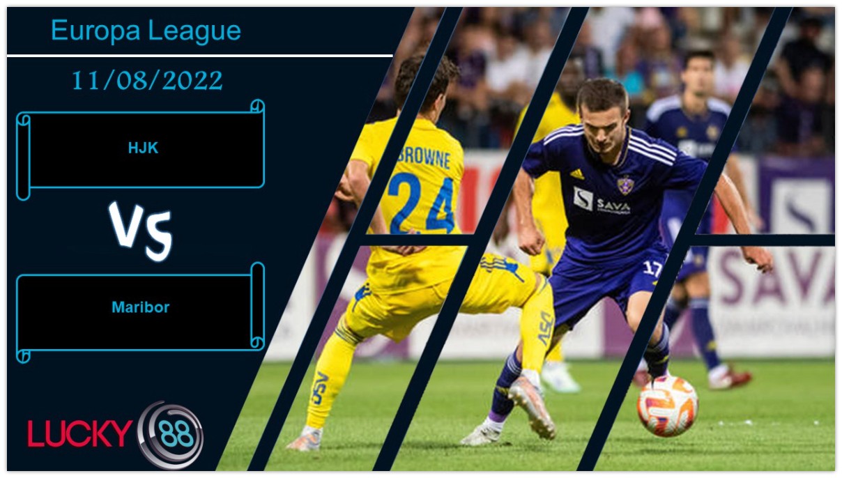 LUCKY88 HJK vs Maribor ,   Nhận định bóng đá 11/08/2022,  Bảo vệ thành quả