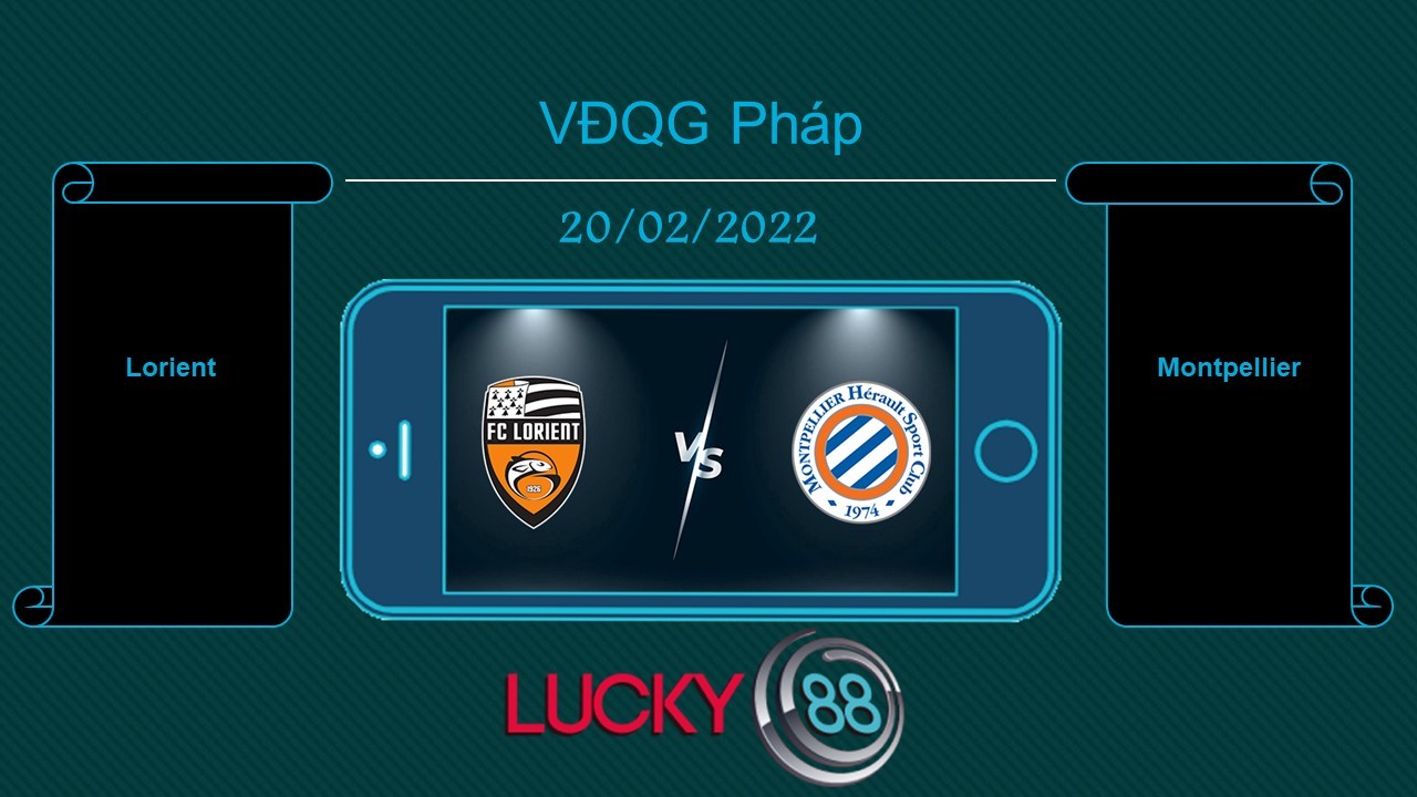 LUCKY88 Lorient vs Montpellier , Tip bóng đá miễn phí ngày 20/02/2022