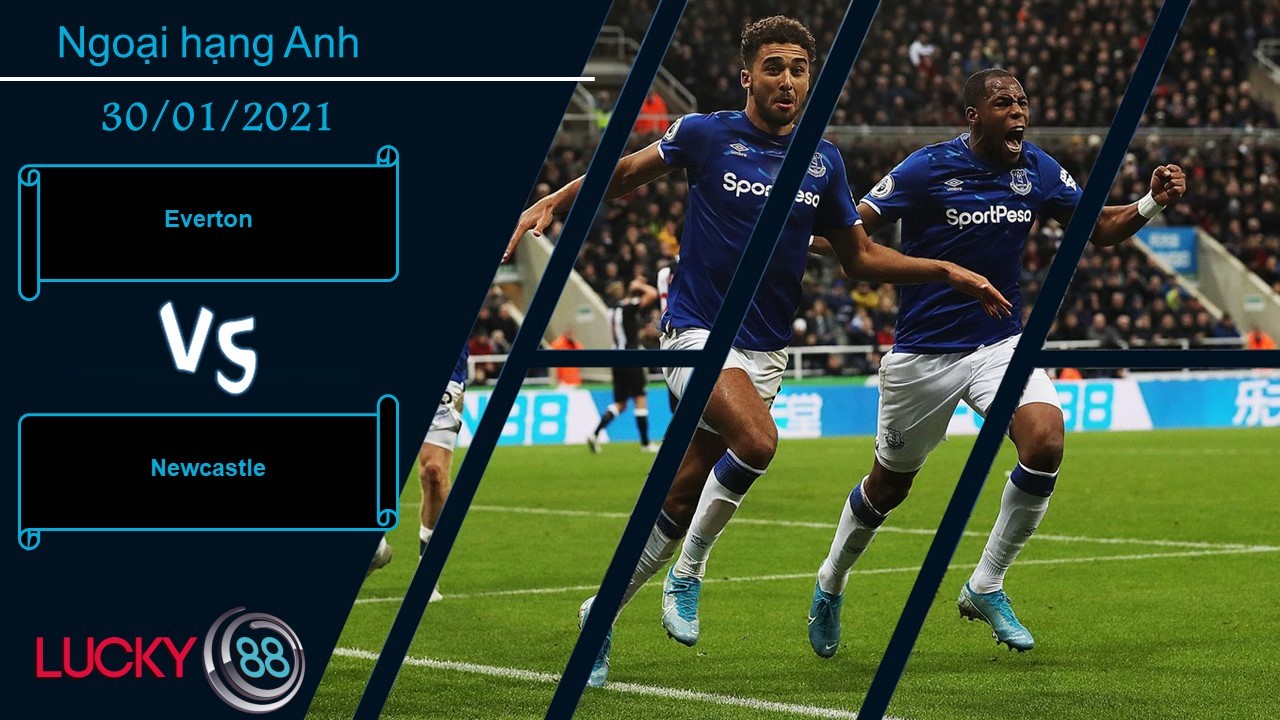 LUCKY88 Everton vs Newcastle ,  Nhận định bóng đá 30/01/2021, Tay trắng rời đi
