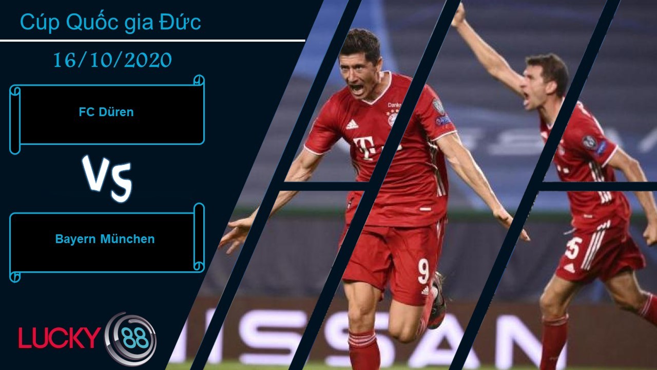 LUCKY88 FC Düren vs Bayern München  ,  Nhận định bóng đá 16/10/2020, Tí hon và gã khổng lồ