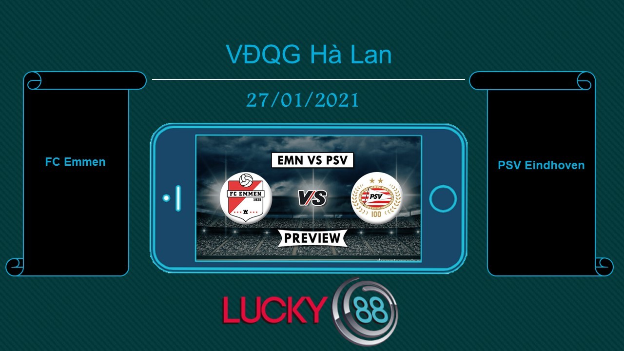 LUCKY88 FC Emmen vs PSV Eindhoven , Tip bóng đá miễn phí ngày 27/01/2021